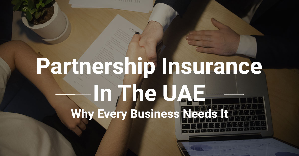 Partnership Insurance in the UAE Why Every Business Needs It
